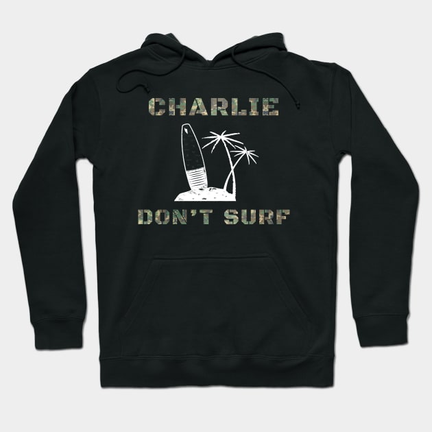 Charlie Don't Surf Military Vietnam War T-Shirt Hoodie by mstory